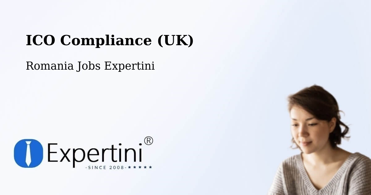 UK Data Protection & ICO Compliance – Putna - Romania Jobs Expertini