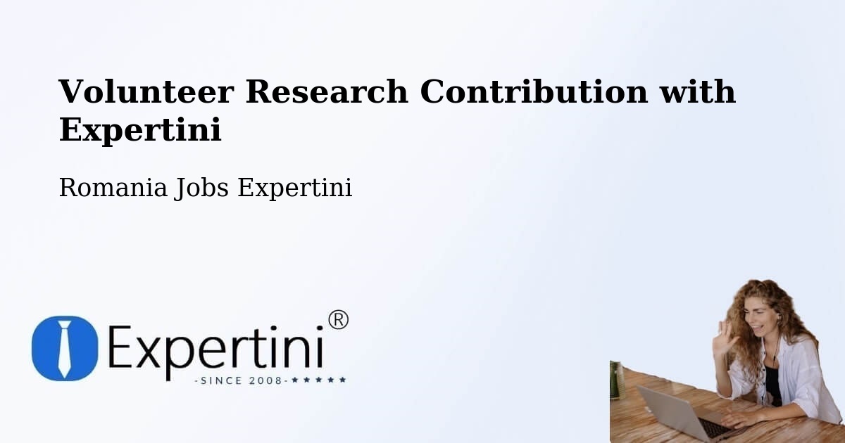 Volunteer Research Contribution Program – Putna - Romania Jobs Expertini